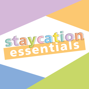 Your guide to a successful staycation!