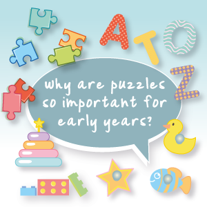 Why puzzles are so important for Early Years